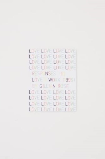 Book cover of: Responses to Love's Work (1995) by Gillian Rose