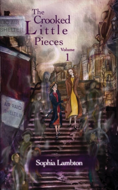 Book cover of: Crooked Little Pieces: Volume 1. By: Sophia Lambton