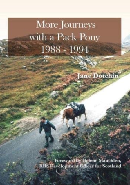 Book cover of: More Journeys with a Pack Pony 1988-1994