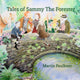 Book cover of: Tales of Sammy The Forester. By: Martin Faulkner