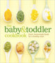 Book cover of: Baby and Toddler Cookbook. By: Karen Ansel