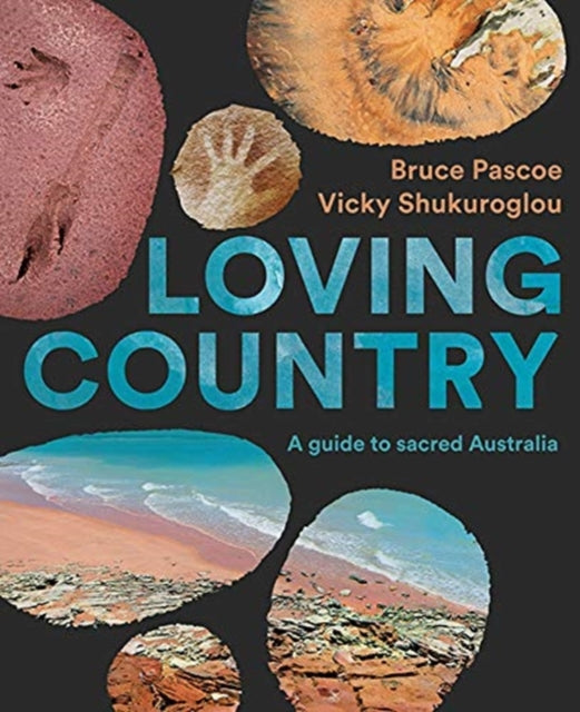 Book cover of: Loving Country. By: Bruce Pascoe