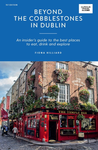 Book cover of: Beyond the Cobblestones in Dublin. By: Fiona Hilliard