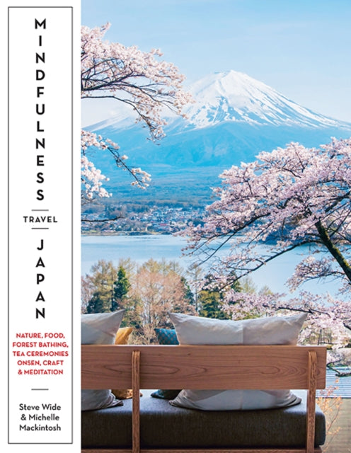 Book cover of: Mindfulness Travel Japan. By: Steve Wide