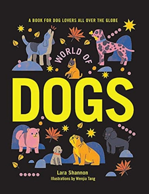 Book cover of: World of Dogs. By: Lara Shannon