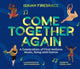 Book cover of: Come Together Again. By: Isaiah Firebrace