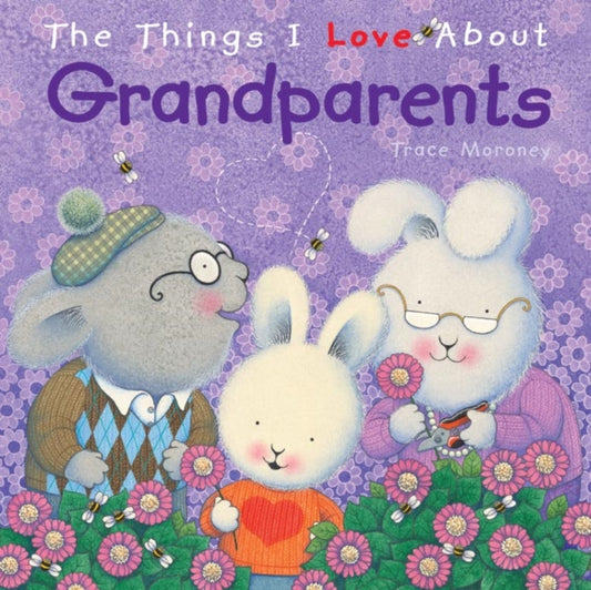 Things I Love About Grandparents 9781742487090 Trace Moroney