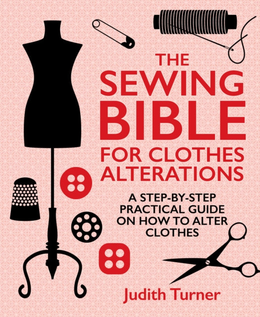 Book cover of: Sewing Bible For Clothes Alterations. By: Judith Turner