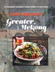 Book cover of: Greater Mekong. By: Luke Nguyen
