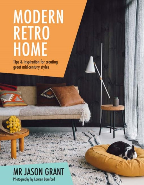 Book cover of: Modern Retro Home. By: Grant, Jason (Interior decorator)