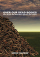 Book cover of: Over Our Dead Bodies. By: Simon Chapman