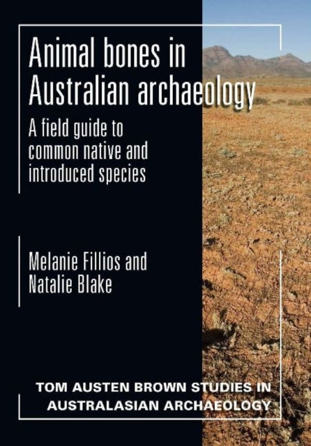 Book cover of: Animal Bones in Australian Archaeology. By: Melanie Fillios