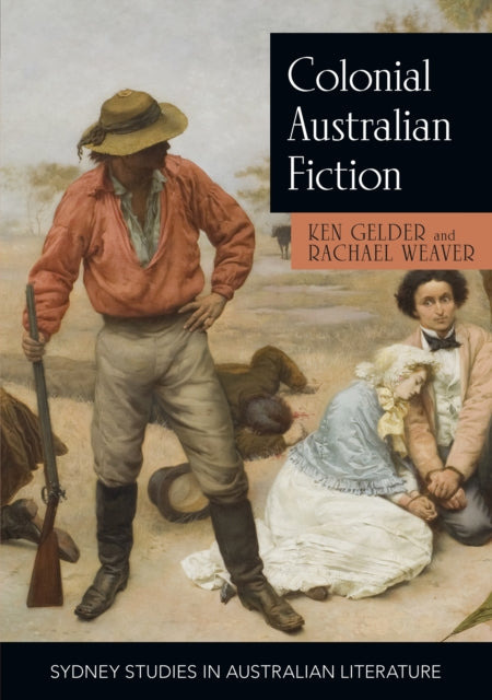 Book cover of: Colonial Australian Fiction. By: Ken Gelder