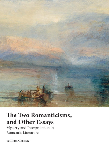 Book cover of: Two Romanticisms and Other Essays. By: William Christie