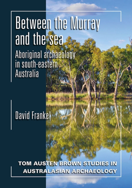 Book cover of: Between the Murray and the Sea. By: David Frankel