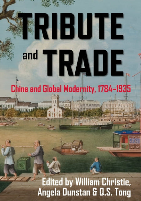 Book cover of: Tribute and Trade. By: William Christie