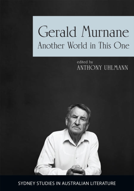 Book cover of: Gerald Murnane. By: Anthony Uhlmann