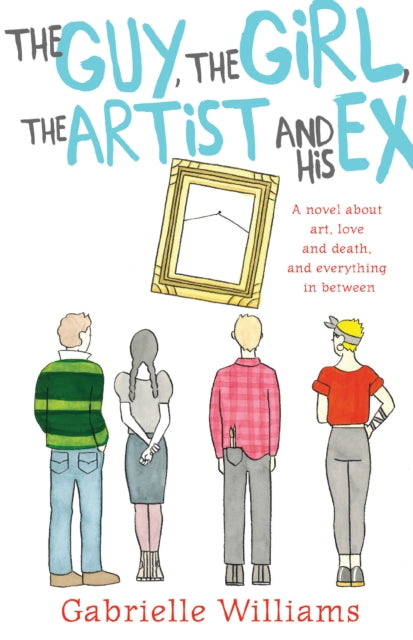 Book cover of: Guy, the Girl, the Artist and His Ex. By: Gabrielle Williams