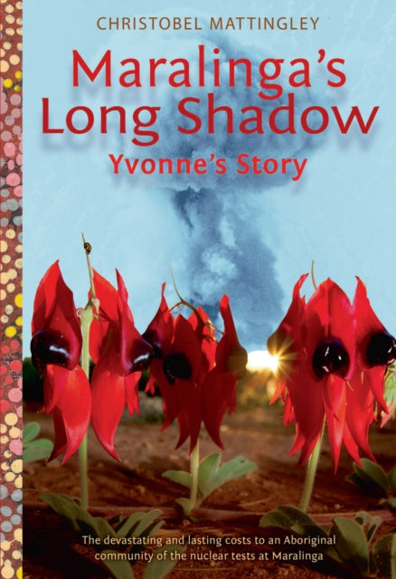 Book cover of: Maralinga's Long Shadow. By: Christobel Mattingley