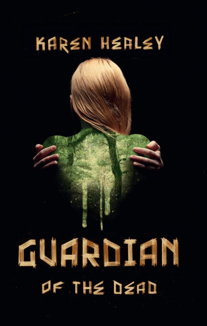 Book cover of: Guardian of the Dead. By: Karen Healey