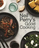 Book cover of: Neil Perry's Good Cooking. By: Neil Perry