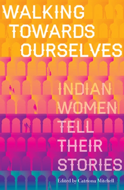 Book cover of: Walking Towards Ourselves. By: Catriona Mitchell