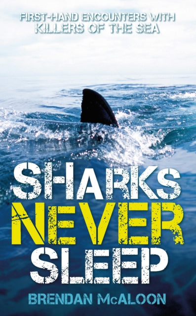 Book cover of: Sharks Never Sleep. By: Brendan McAloon