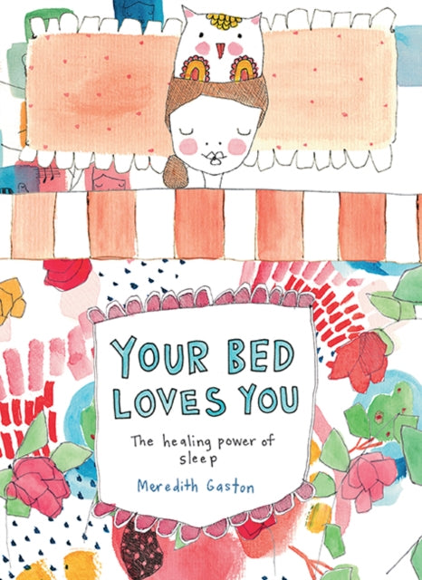 Book cover of: Your Bed Loves You. By: Meredith Gaston