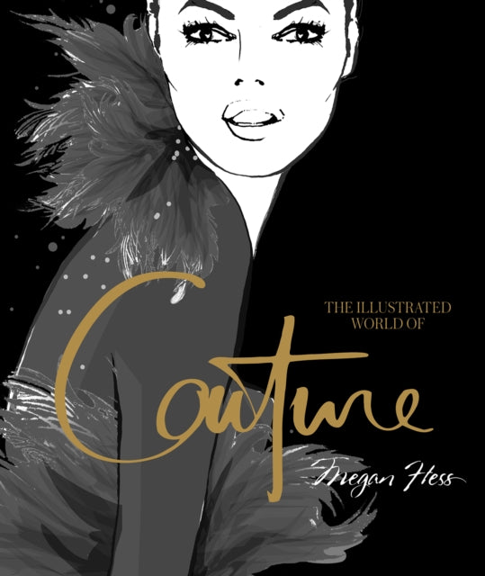 Book cover of: Illustrated World of Couture. By: Megan Hess