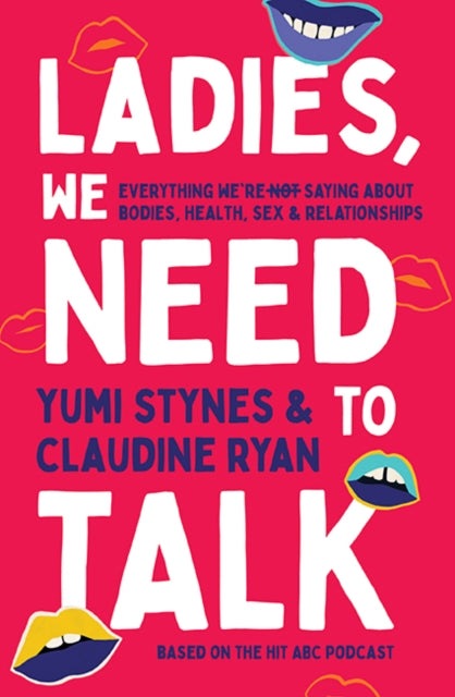Book cover of: Ladies, We Need To Talk. By: Yumi Stynes