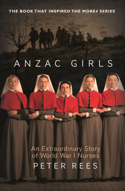 Book cover of: Anzac Girls. By: Peter Rees
