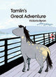 Book cover of: Tamlin's Great Adventure. By: Victoria Byron
