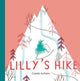 Book cover of: Lilly's Hike. By: Carole Aufranc