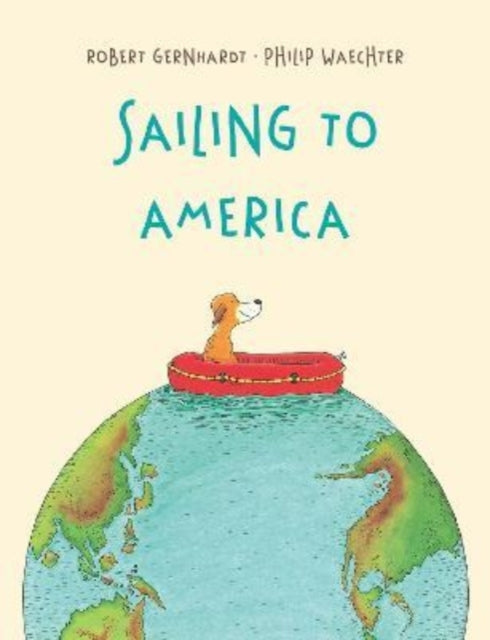 Book cover of: Sailing to America. By: Robert Gernhardt