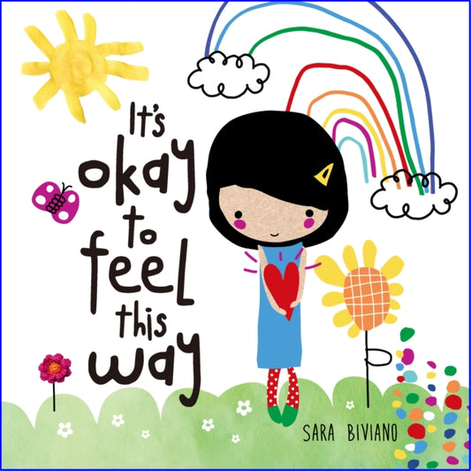 Book cover of: It's okay to feel this way. By: Sara Biviano