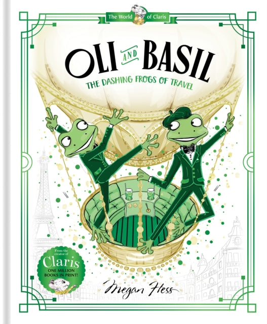 Book cover of: Oli and Basil: The Dashing Frogs of Travel
