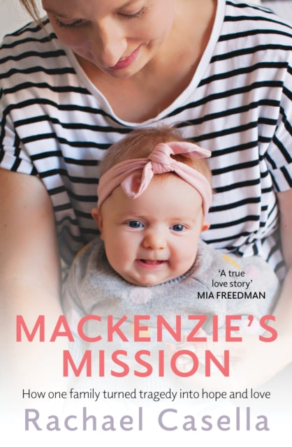 Book cover of: Mackenzie's Mission. By: Rachael Casella