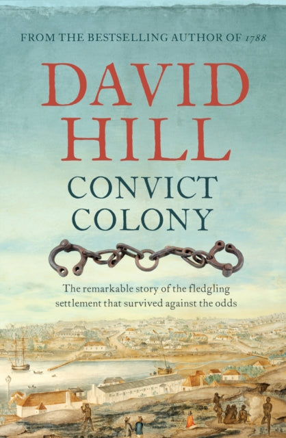 Book cover of: Convict Colony. By: David Hill