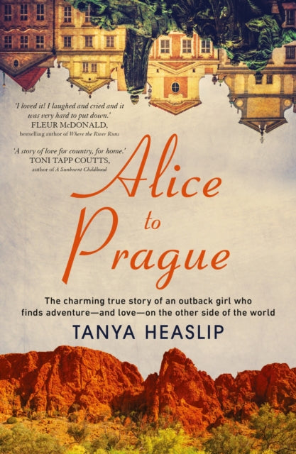 Book cover of: Alice to Prague. By: Tanya Heaslip