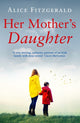 Book cover of: Her Mother's Daughter. By: Alice Fitzgerald