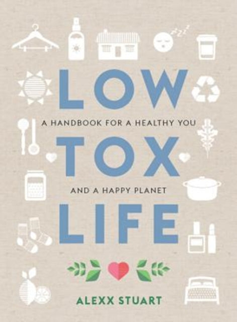 Book cover of: Low Tox Life. By: Alexx Stuart