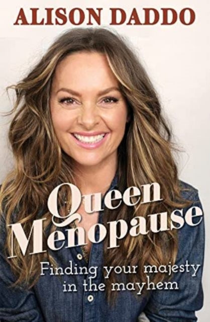 Book cover of: Queen Menopause. By: Alison Daddo