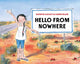 Book cover of: Hello from Nowhere. By: Raewyn Caisley