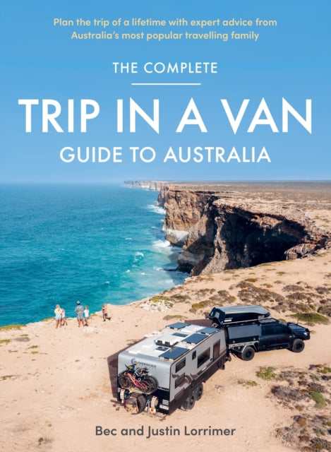 Book cover of: Complete Trip in a Van Guide to Australia. By: Bec Lorrimer