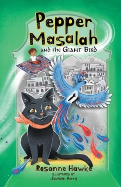 Pepper Masalah and the Giant Bird, Pepper Masalah 9781761111204 Rosanne Hawke