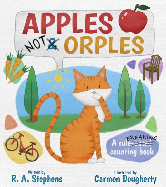 Book cover of: Apples Not Orples. By: R. A. Stephens