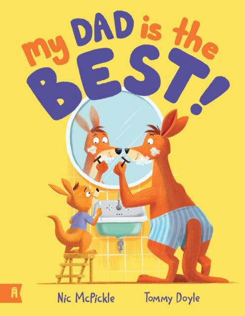 Book cover of: My Dad is the Best. By: Nic McPickle