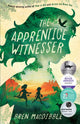 Book cover of: The Apprentice Witnesser. By: Bren MacDibble