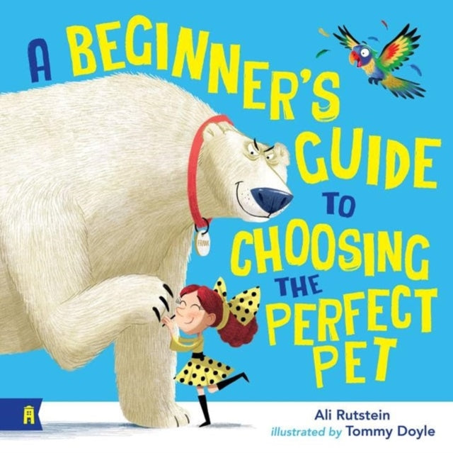 Book cover of: Beginner's Guide to Choosing the Perfect Pet. By: Ali Rutstein