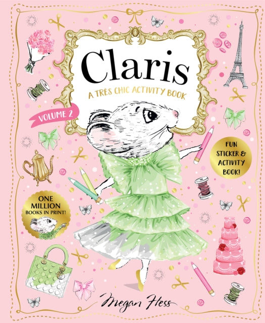 Book cover of: Claris: A Tres Chic Activity Book Volume #2. By: Megan Hess